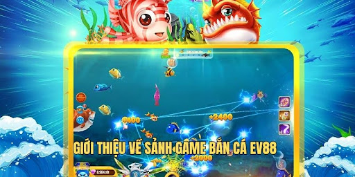 Giới thiệu về sảnh game bắn cá EV88