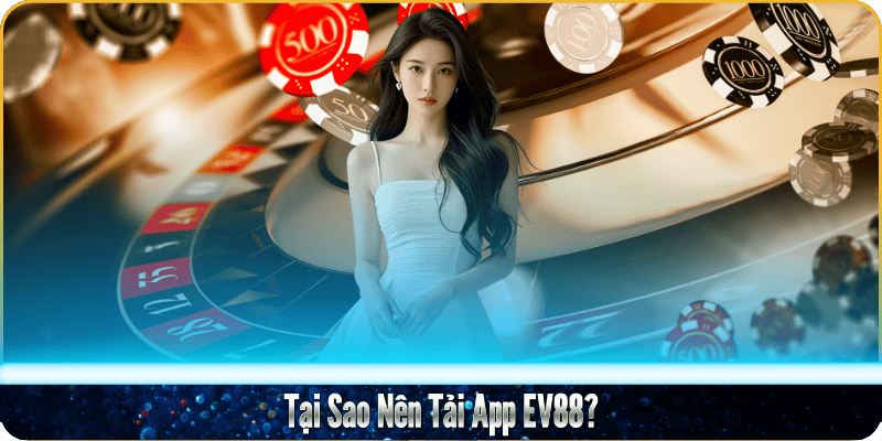 Giải đáp lý do khiến bạn nên tải app cược ngay