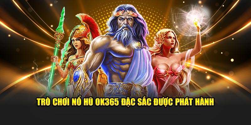 Trò chơi nổ hũ O365 đặc sắc được phát hiện 